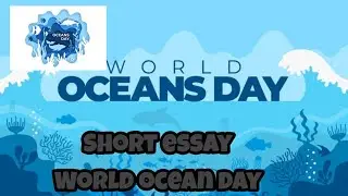 World oceans day 2021/celebrate world oceans day/short essay of world ocean day/wonder twins