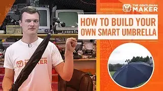 Как сделать умный зонт своими руками | The Gentleman Maker