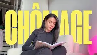 Et si le ch&ocirc;mage &eacute;tait la meilleure chose qui me soit arriv&eacute;e ? (vlog)