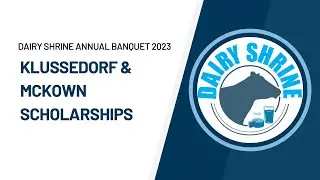 Dairy Shrine Banquet 2023 - Klussendorf & McKown Scholarship Recipients