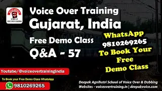 Voice Over Training Gujarat, India - Free Demo Class Q&A#57 @ deepakvoice.com | WhatsApp 9810269265