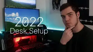 My 2022 Desk Setup & Video Editing Workstation