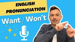 Want vs Won't - Do you pronounce these words correctly?