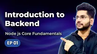 Episode 1 &ndash; Introduction to Backend | Node.js Core Fundamentals | Backend Development Mastery