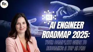 AI Engineer Roadmap 2025: Your Complete Guide to Becoming a Top AI Pro | RK IT Arena