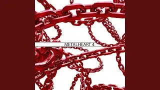 Metalheart 4