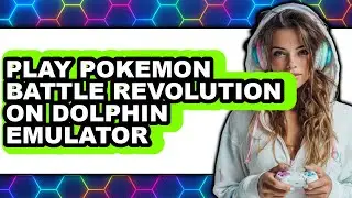 How to Play Pokemon Battle Revolution on Dolphin Emulator (only Way)