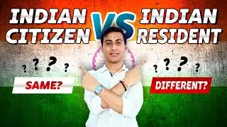 Indian Citizen VS Indian Resident