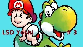 LSD Yoshi (Yoshi&acute;s Island) # 3