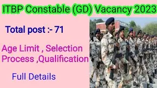 ITBP Constable(GD)Vacancy 2023//Total Post 71//Qualification//Age//Full Details