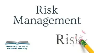 Mastering the Art of Financial Planning: Risk Management