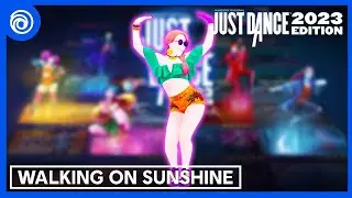 Just Dance 2023 Edition - Walking On Sunshine by Katrina And The Waves (Unofficial Mashup)