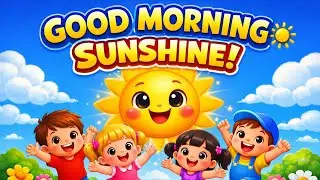 Good Morning Sunshine ☀️ | Happy Morning Song for Kids | Fun Kids Rhyme