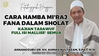 Ceramah Agama Mallise ‼️ Sholat Adalah Jalan Mi'raj nya Hamba || Annangguru Dr. KH. Ahmad Multazam 