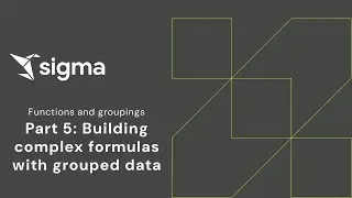 Sigma Functions and Groupings: Part 5 - Building Complex Formulas With Grouped Data