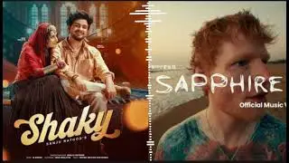 Shaky x Sapphire mashup|  mashup song| mix remix songs |  mostak alam 