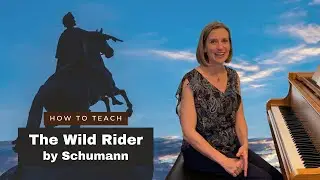 How To Teach Schumann Wild Rider Op.68, No.8 - featuring 🎹 STACCATO technique