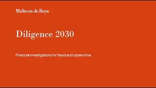 Diligence 2030: Financial investigations for fraud and cybercrime