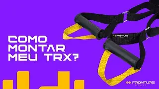 COMO MONTAR MEU TRX? | Fronture Fitness