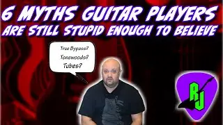 6 Guitar Myths That We're STILL Stupid Enough To Believe