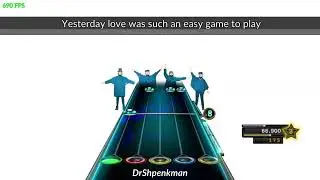 The Beatles - Yesterday (Clone Hero FC Expert)