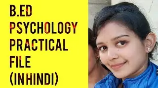 B.Ed  Psychology practical file (in hindi)