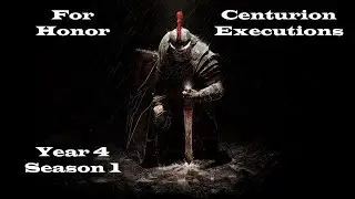 For Honor All Centurion Executions | For Honor Finishers | Year 4 Season 1