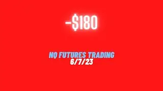 Wild Ride - Mini Nasdaq Futures (NQ) Trading 6/7/23