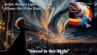 Sweet is the Night - Electric Light Orchestra (1977)