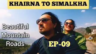 KHAIRNA TO SIMALKHA | NAINITAL | PAHADI MOTO VLOG | EP - 09 | UTTARAKHAND VILLAGE SERIES