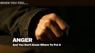 ANGER - And You Don&rsquo;t Know Where To Put It