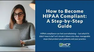 How to Become HIPAA Compliant A Step by Step Guide.