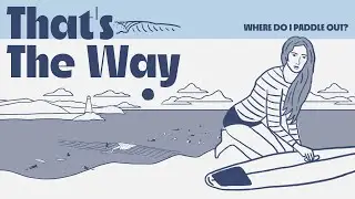 Know Where To Paddle Out
