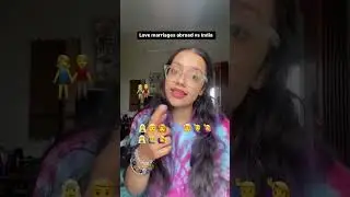 Love marriages abroad vs in india