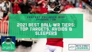 2021 Best Ball Rankings: WR Rankings, Targets, Fades, Sleepers