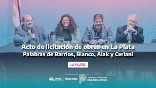 🏗️🗣️ Barrios, Bianco, Alak y Ceriani | Acto de licitación de obras en La Plata