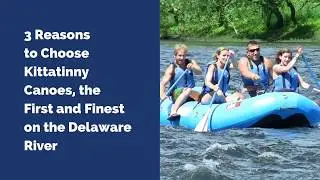 3 Reasons to Choose Kittatinny Canoes (Over Anywhere Else)