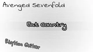 Avenged Sevenfold - Bat Country TABS RHYTHM GUITAR