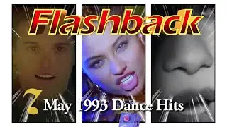 Flashback: May 1993 Dance Hits | 2 Unlimited, U96, FPI Project & More!