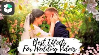 12 Best Effects for Wedding Videos | Titles, Transitions, Filters and More!