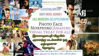 Ilayathalapathy vijay movie Journey (all movies )(through face morphing)