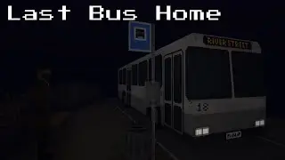 Don't Ride the Bus at Night | Last Bus Home (PC) All Endings