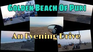 Golden Beach Of Puri | An Evening Drive | Puri Marine Drive Road | New Marine Drive Road Puri