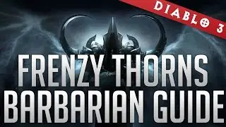 2.4.1 Frenzy Thorns Barbarian Guide (GR90+ Solo / T10 Speedfarm)