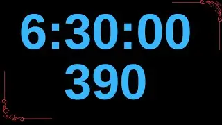 390 Minutes Timer | 6.5 Hours Timer | 6.5 Hours And Minutes Countdown 390