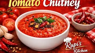 Spice Red Tomato Chutney Recipe | @Rupi's Kitchen| 