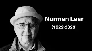 Norman Lear Tribute (1922-2023)
