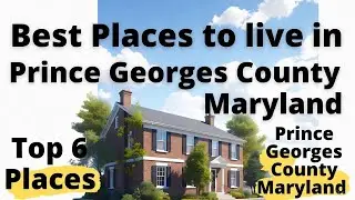 Best Places to Live in Prince George's County Maryland 1