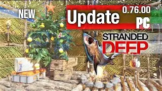 New Stranded Deep Update 0.76.00 🦈 Patch notes Gaming News 2020