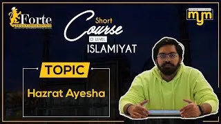 Life of H.Ayesha | Olevel Islamiyat | 2058/01 | Muhammad Yousuf Memon